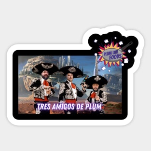 Tres Amigos Sticker